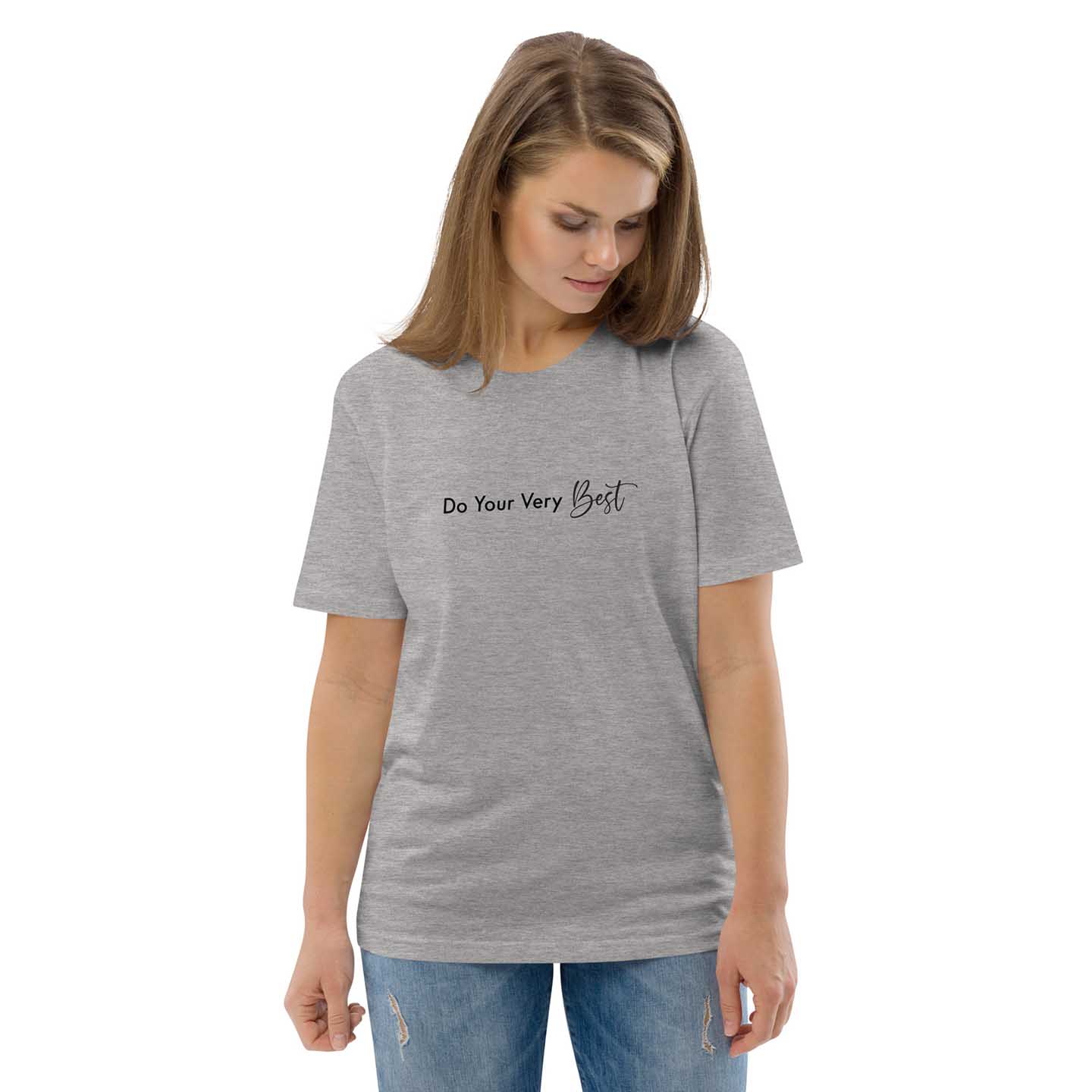 Women gray 100% organic cotton t-shirt with motivational quote, "Do Your Very Best."