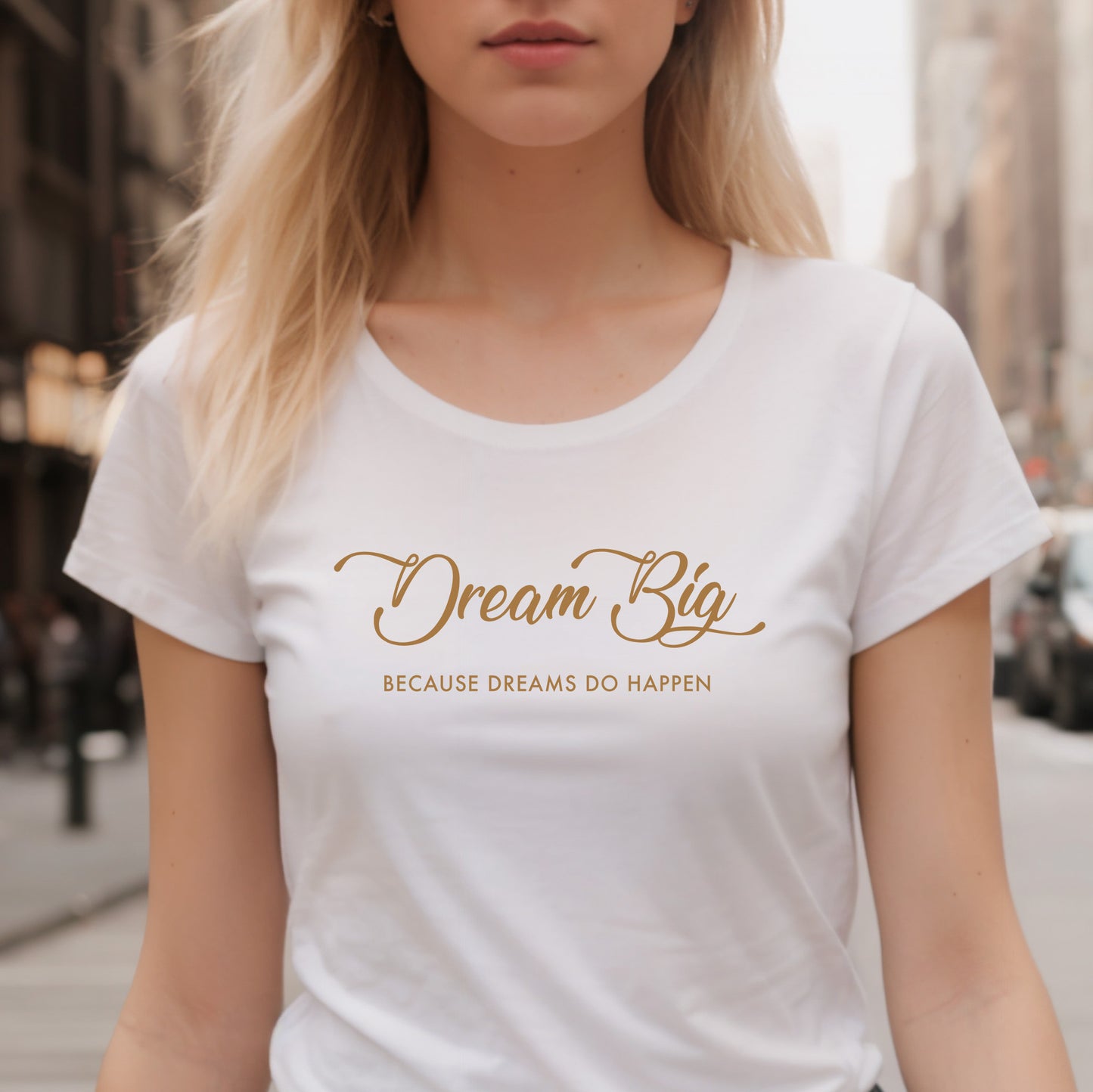 Dream Big - Because Dreams Do Happen Women's Organic Cotton T-Shirt