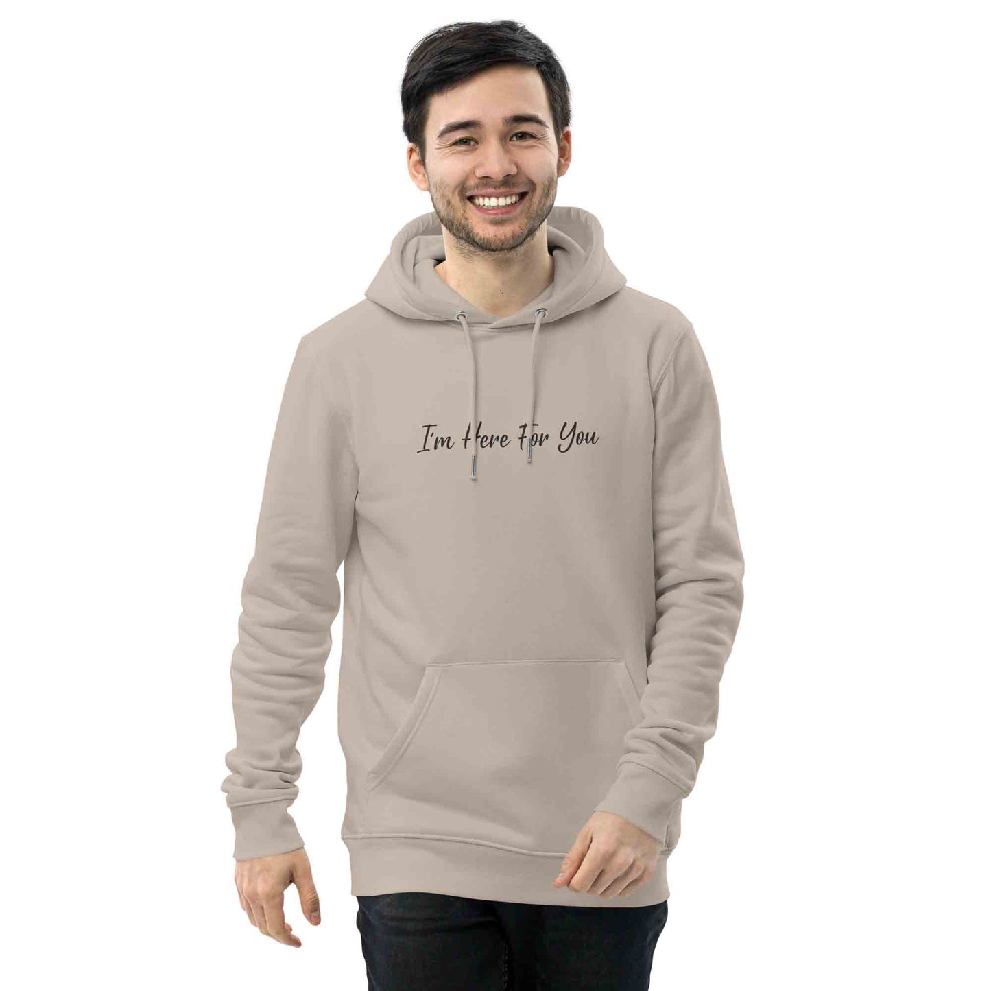 Men beige inspirational hoodie with inspirational quote, "I'm Here For You."
