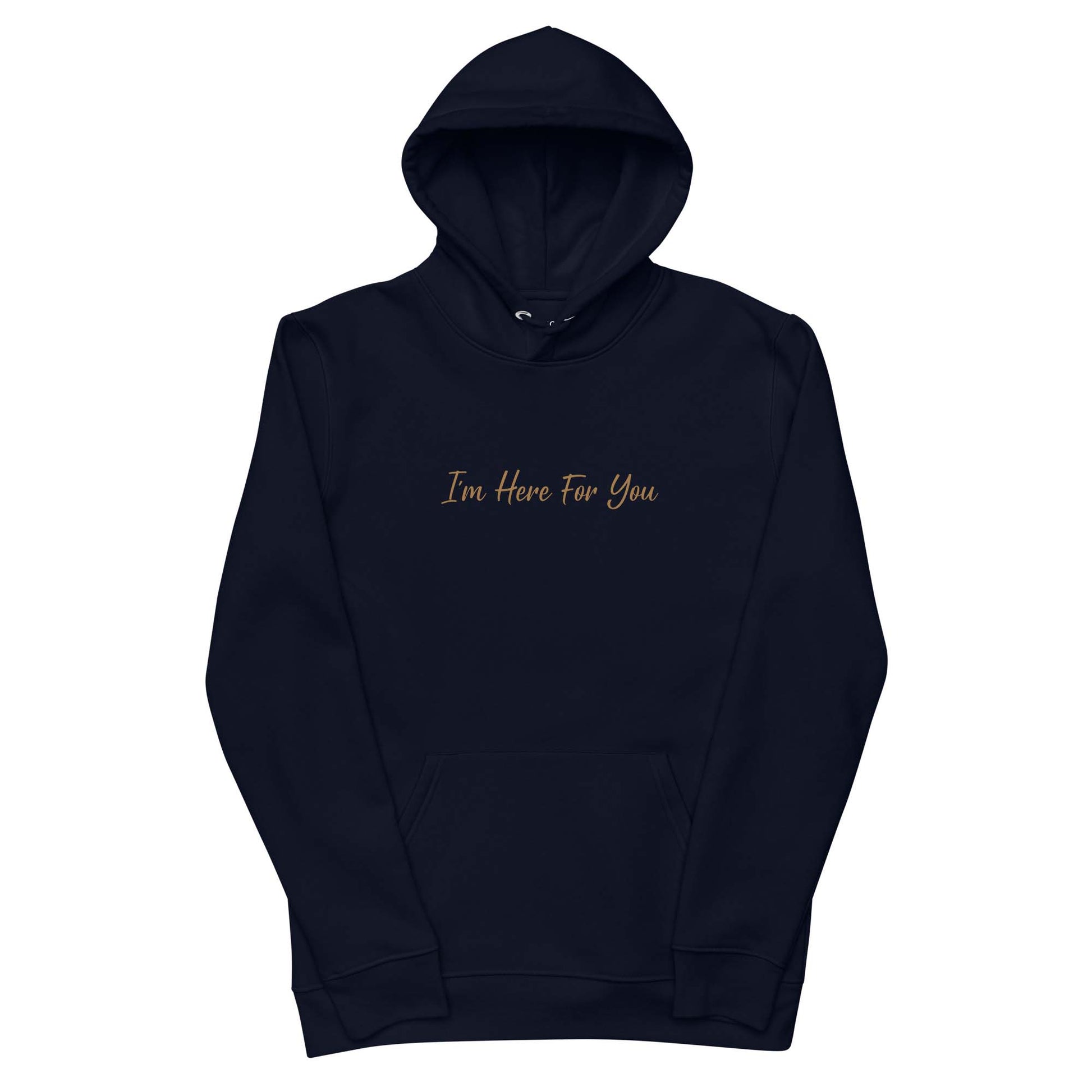 Men black ethical hoodie with inspirational quote, "I'm Here For You."