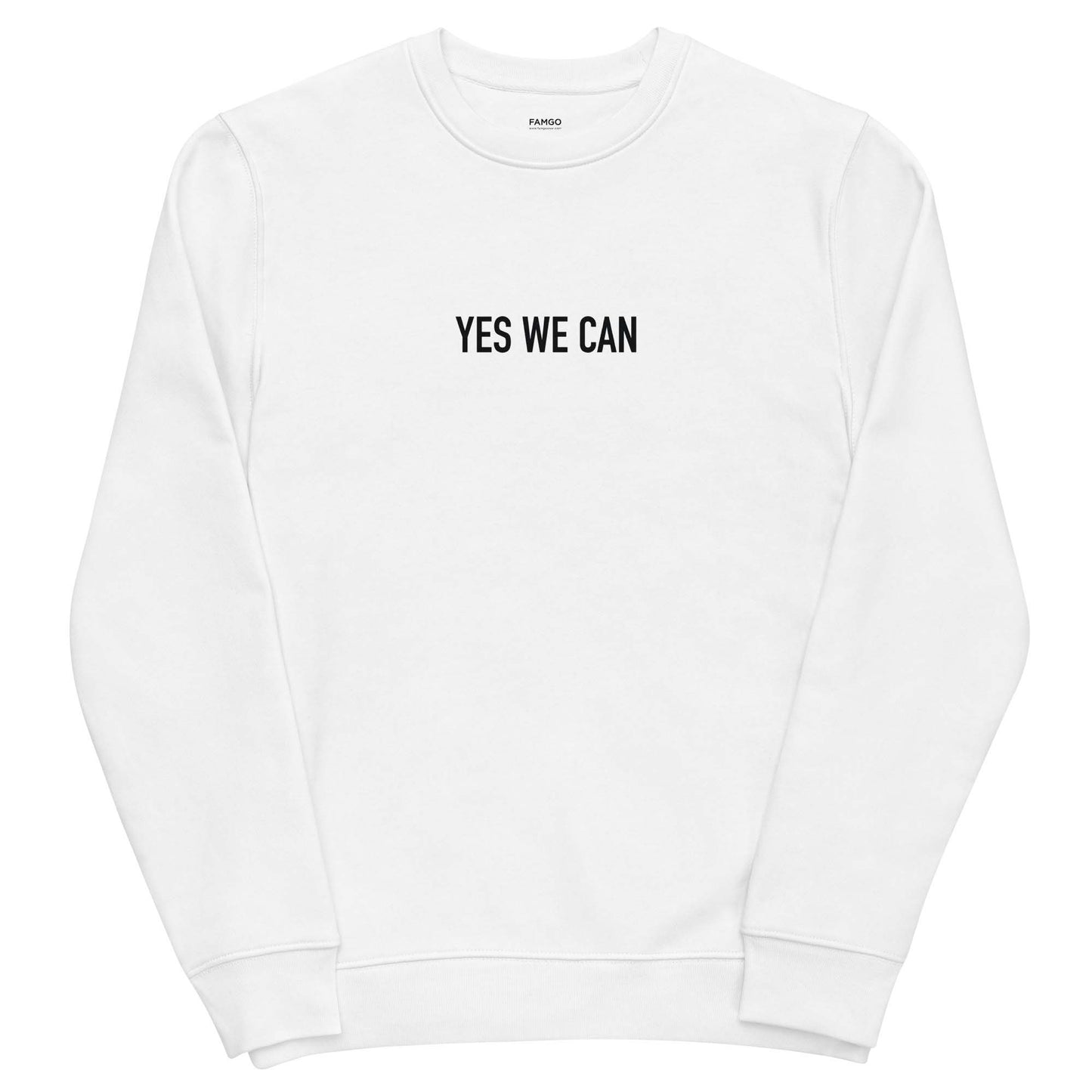 Men white sustainable sweatshirt with Barack Obama's inspirational quote, "Yes We Can."