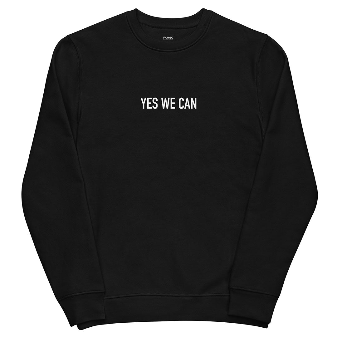 Men black sustainable sweatshirt with Barack Obama's inspirational quote, "Yes We Can."
