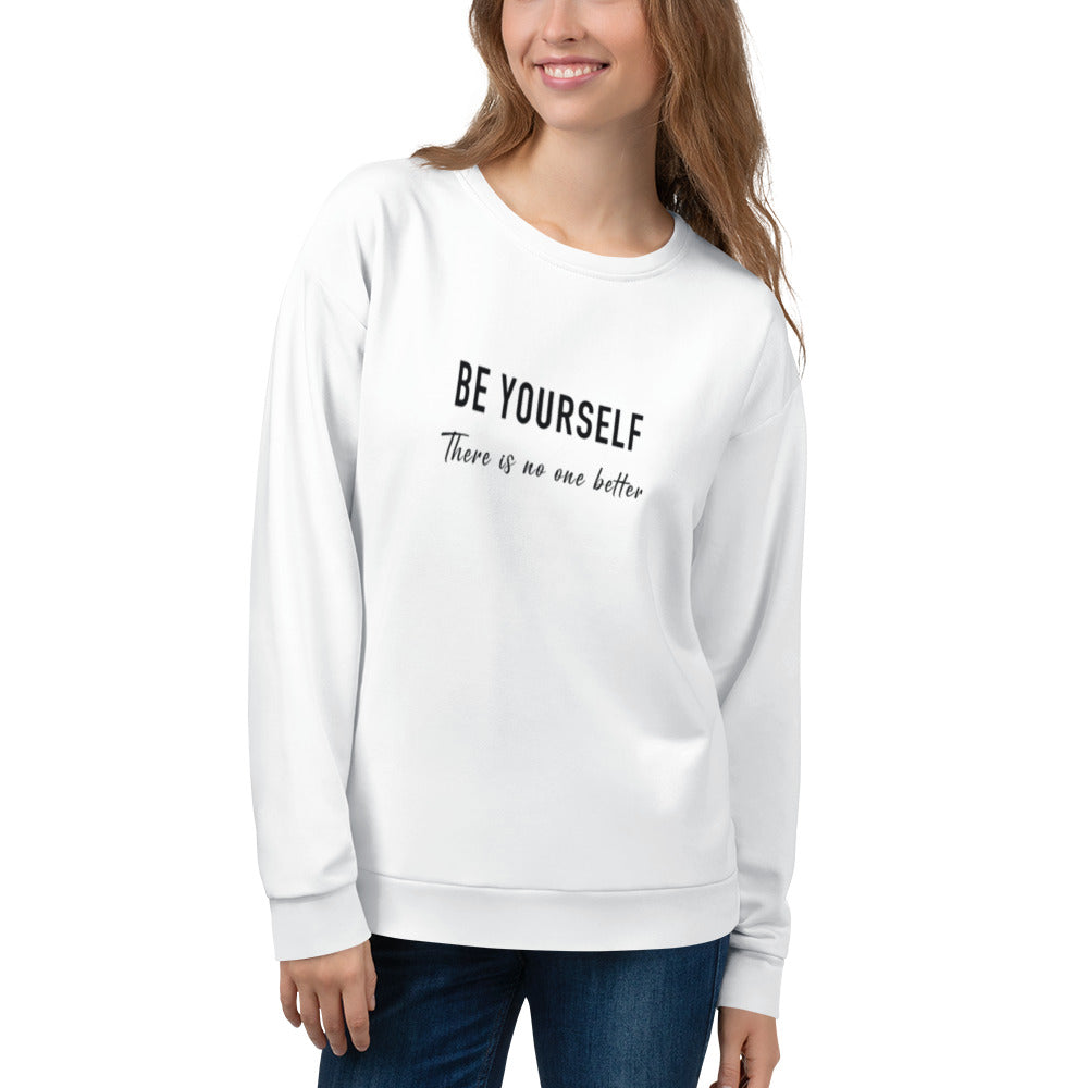 Be Yourself, There Is No One Better Recycled Sweatshirt