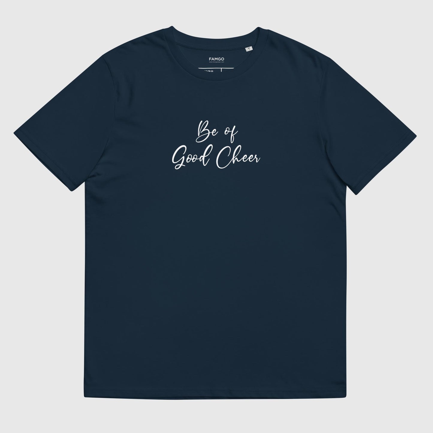 Men's french navy organic cotton t-shirt that features the positive quote, "Be of Good Cheer."