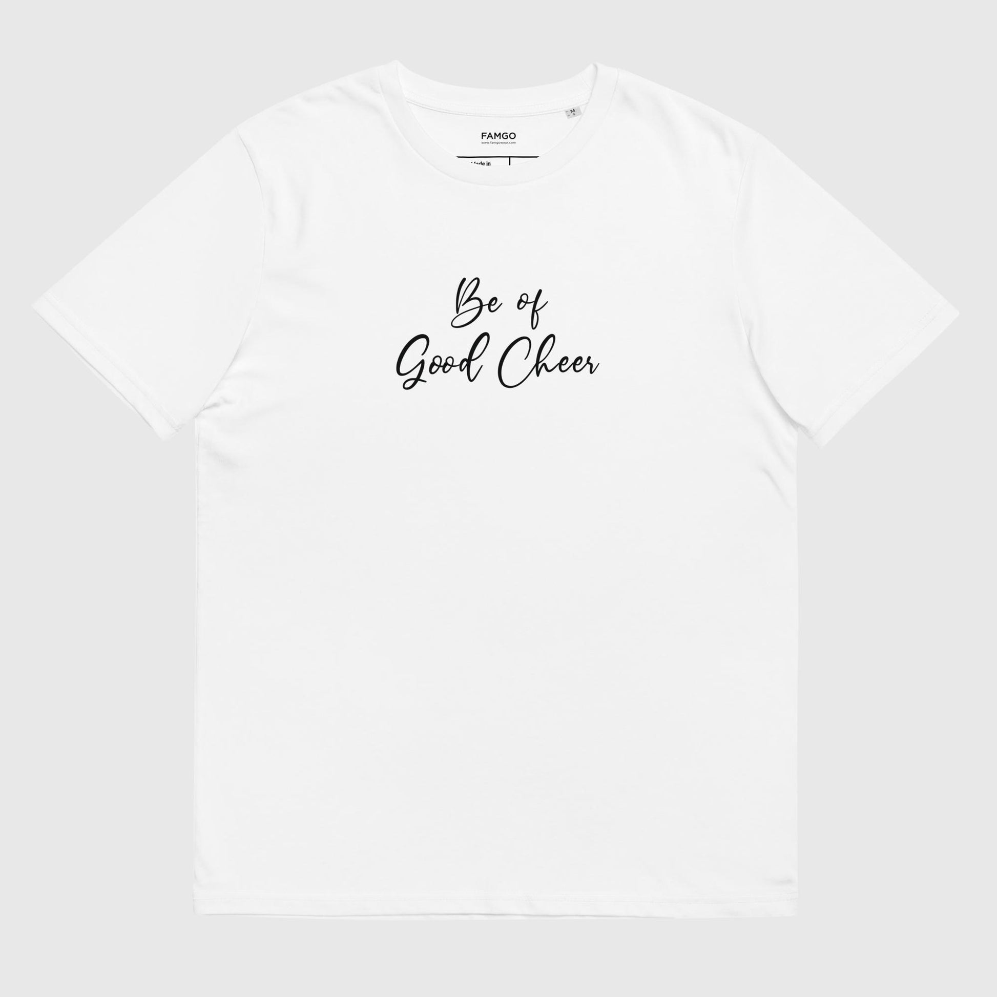 Men's white organic cotton t-shirt that features the positive quote, "Be of Good Cheer."