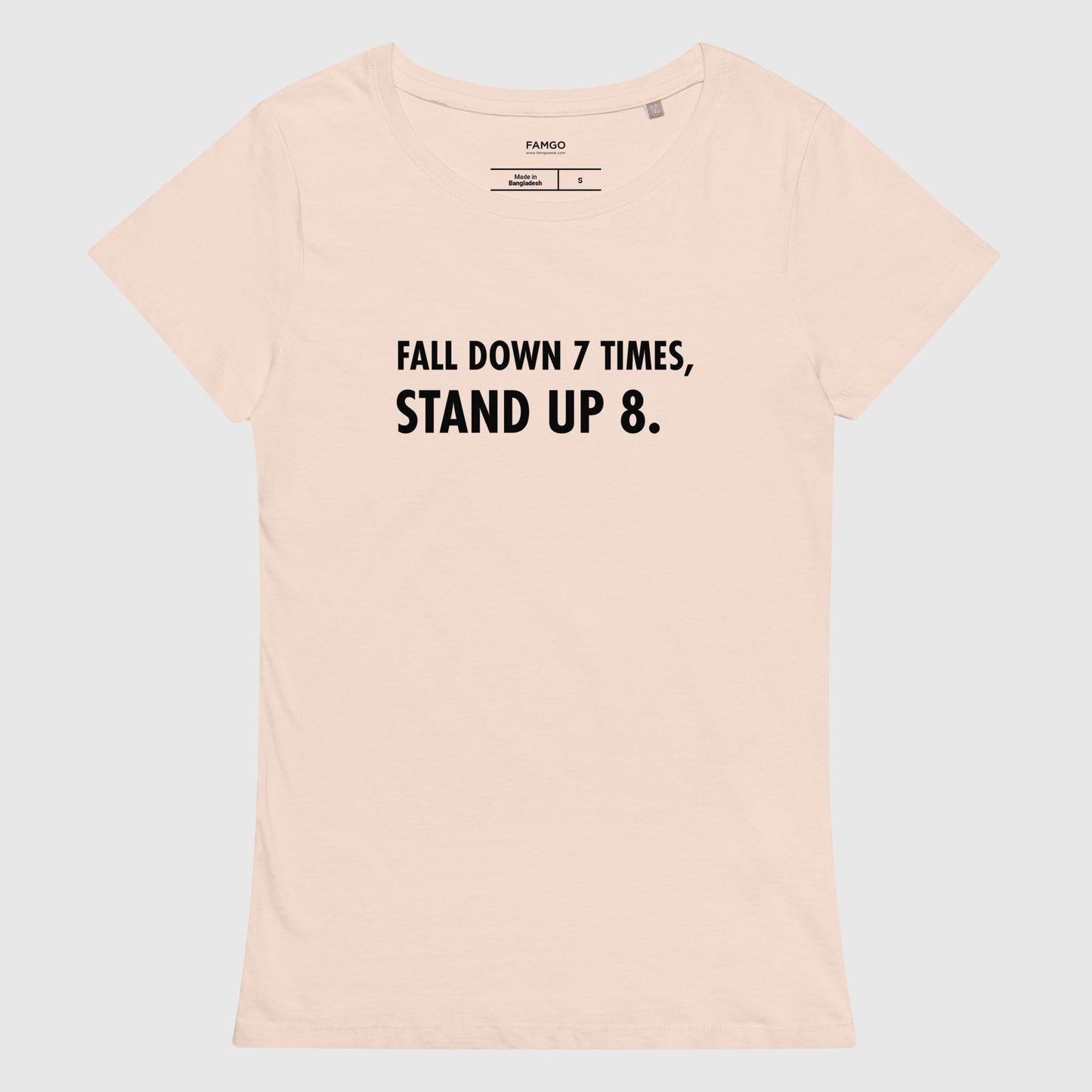 Women's creamy pink organic cotton t-shirt that features the Japanese proverb, "Fall Down 7 Times, Stand Up 8."