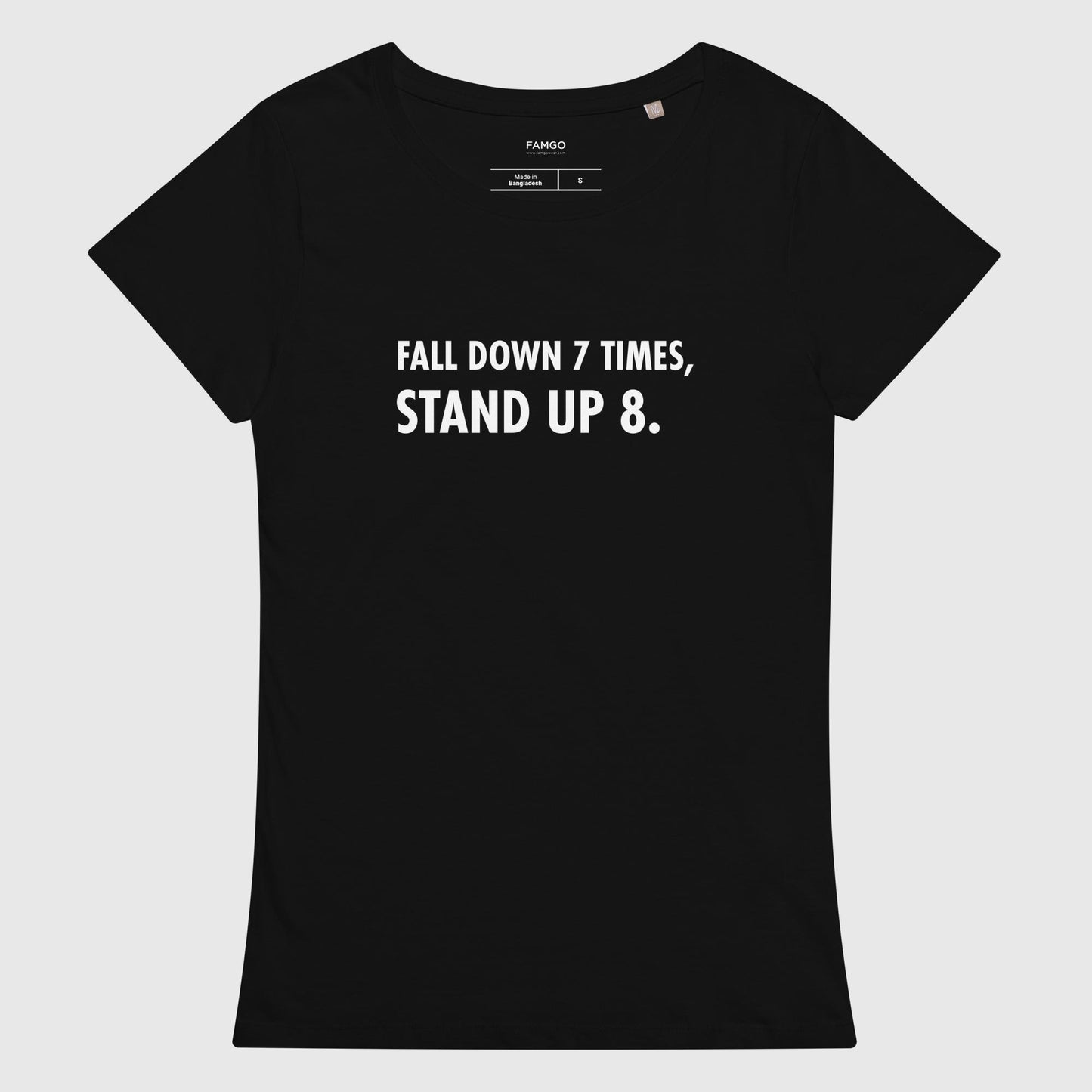 Women's black organic cotton t-shirt that features the Japanese proverb, "Fall Down 7 Times, Stand Up 8."