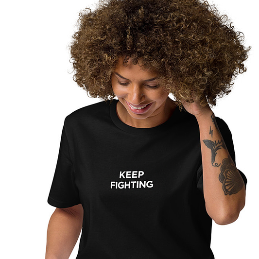 Keep Fighting Women's Oversized 100% Organic Cotton T-Shirt