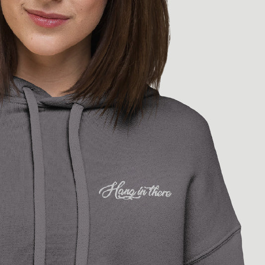 Hang in there Inspirational Cropped Hoodie