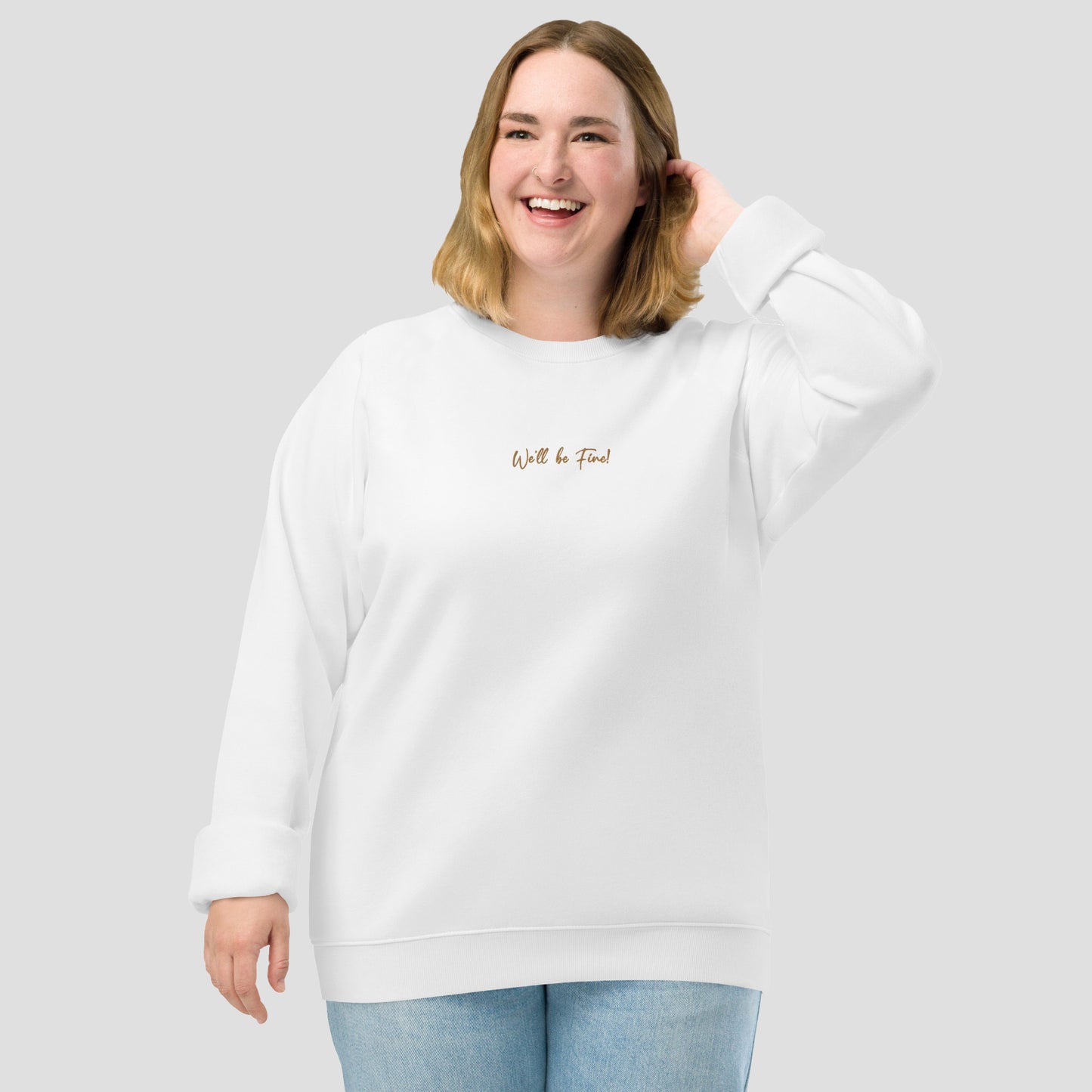 We'll Be Fine! Women's Oversized Organic Cotton Sweatshirt