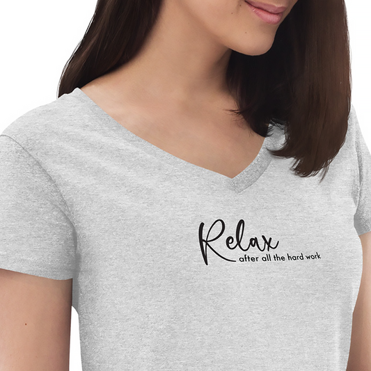 Relax After All The Hard Work Women’s V-Neck Recycled T-Shirt