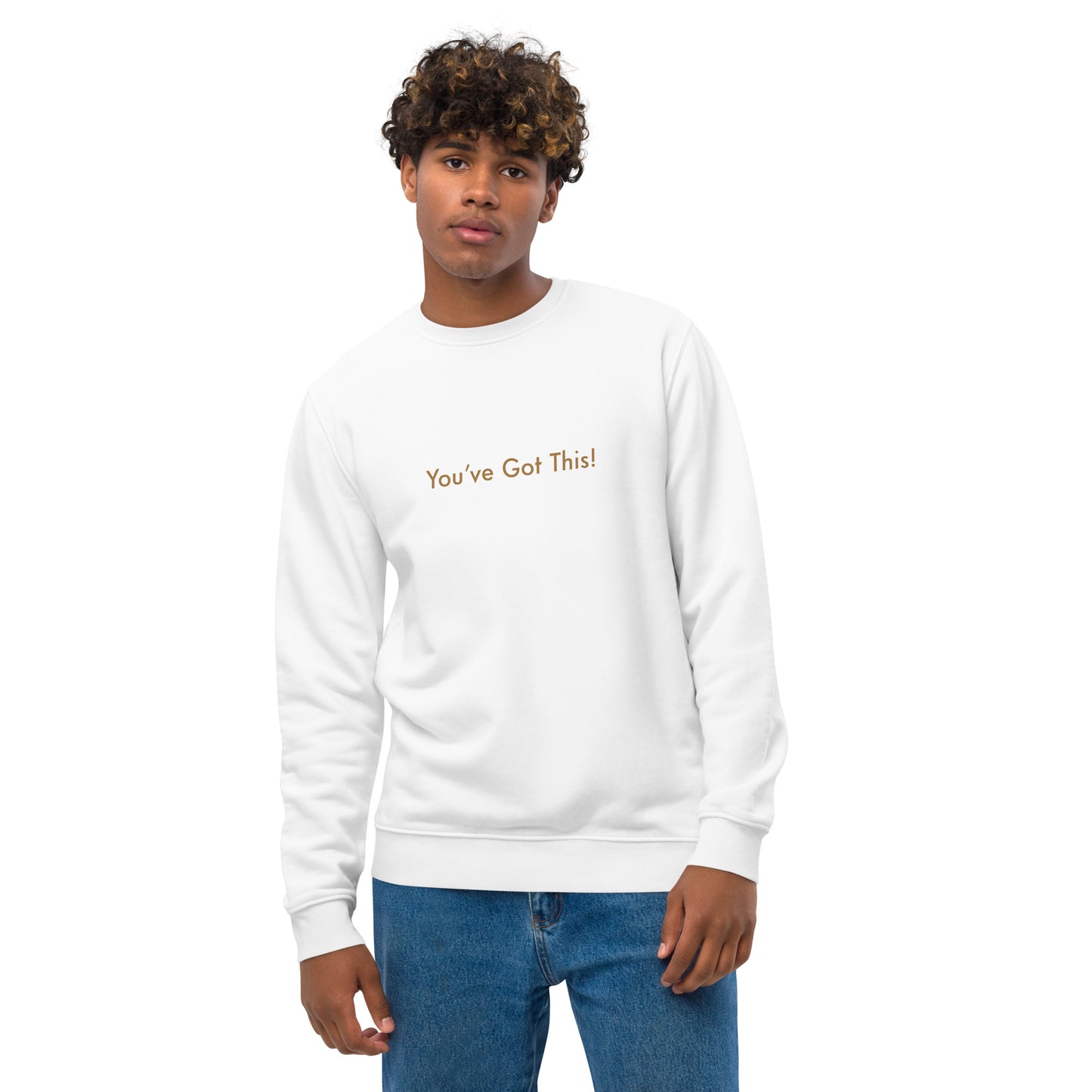 You've Got This! Men's Organic Cotton Sweatshirt