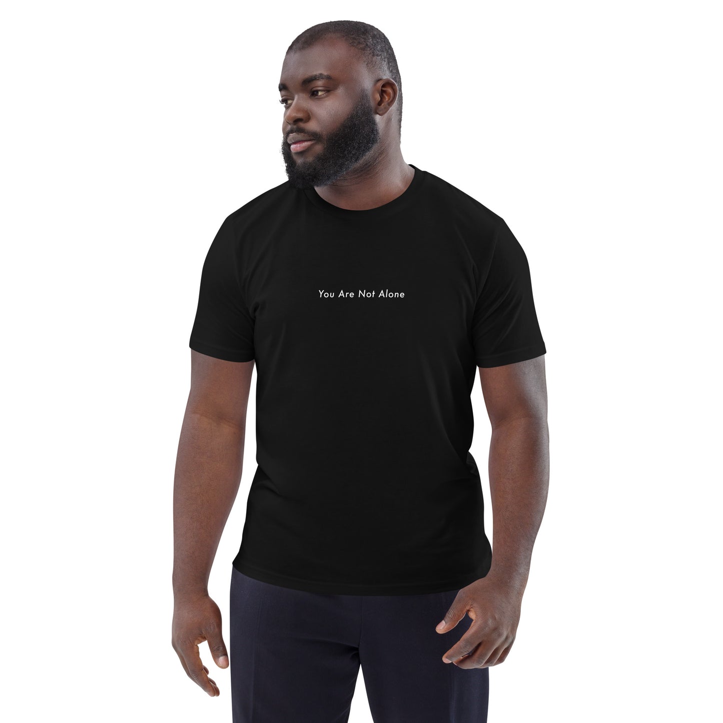 You Are Not Alone Men's 100% Organic Cotton T-Shirt