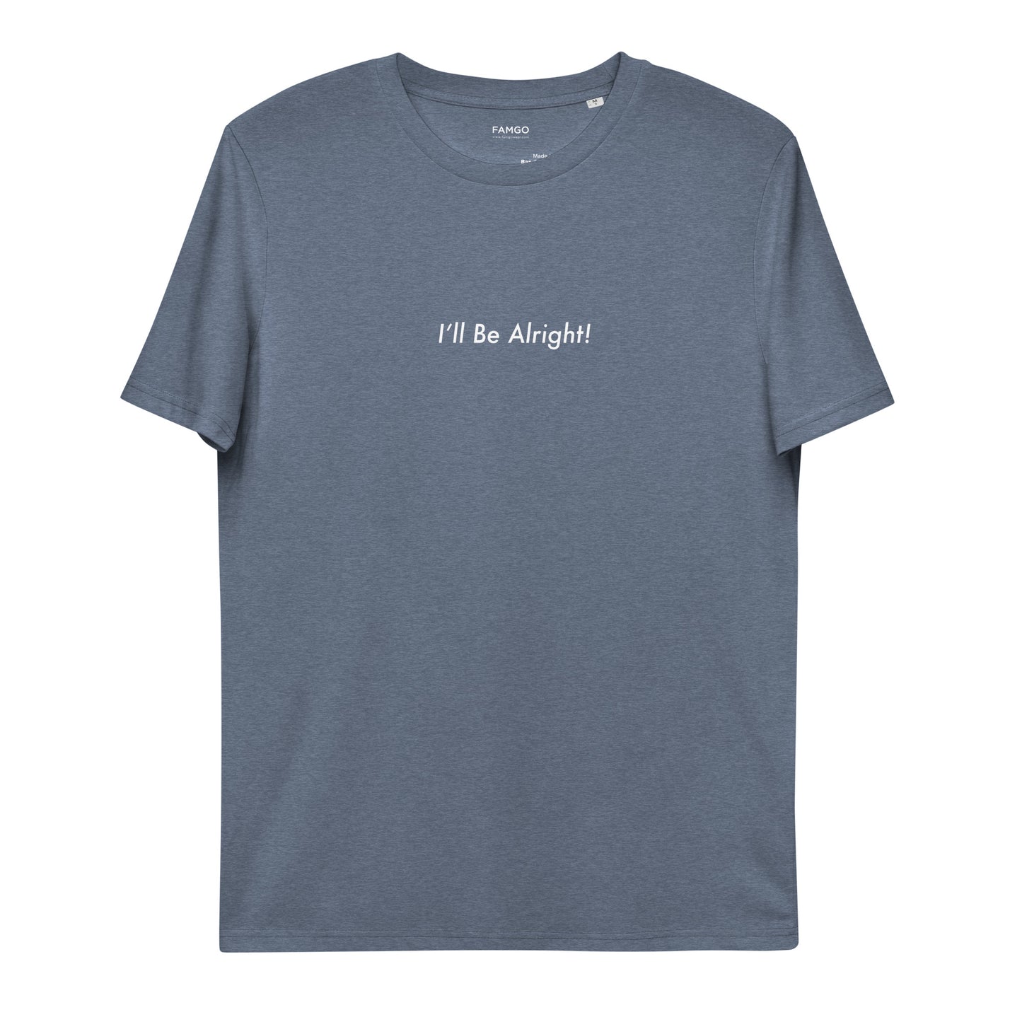 I'll Be Alright Women's 100% Organic Cotton T-Shirt
