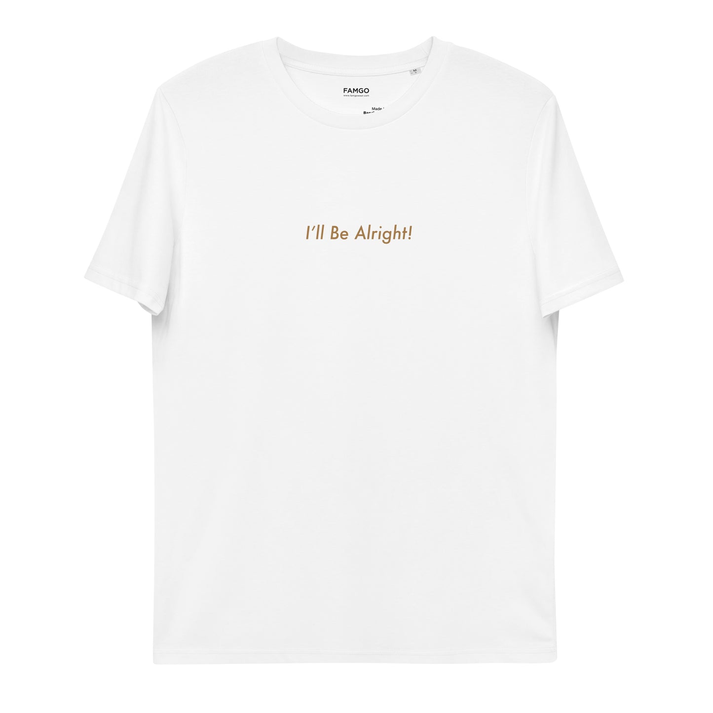 I'll Be Alright Women's 100% Organic Cotton T-Shirt