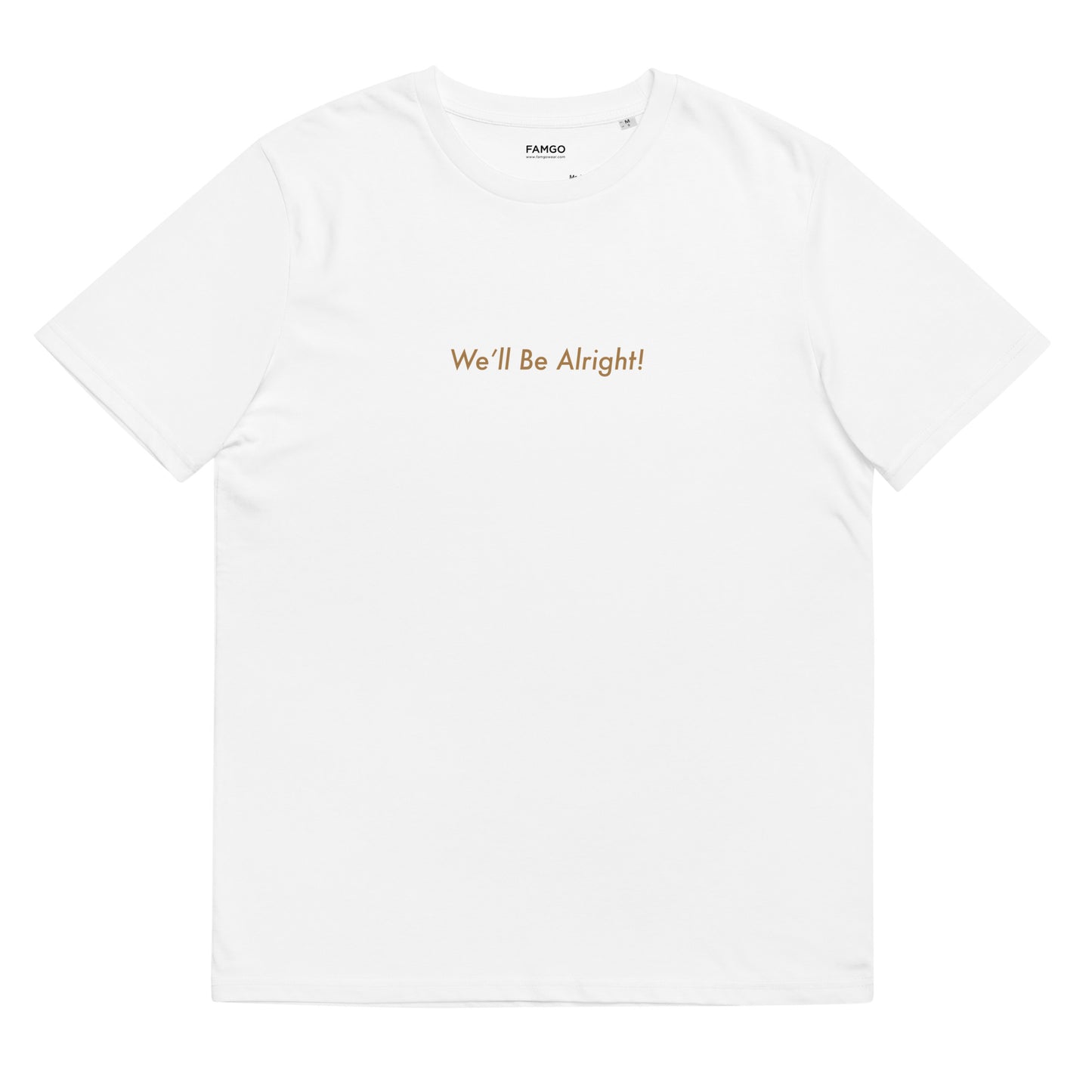 We'll Be Alright! Men's 100% Organic Cotton T-shirt