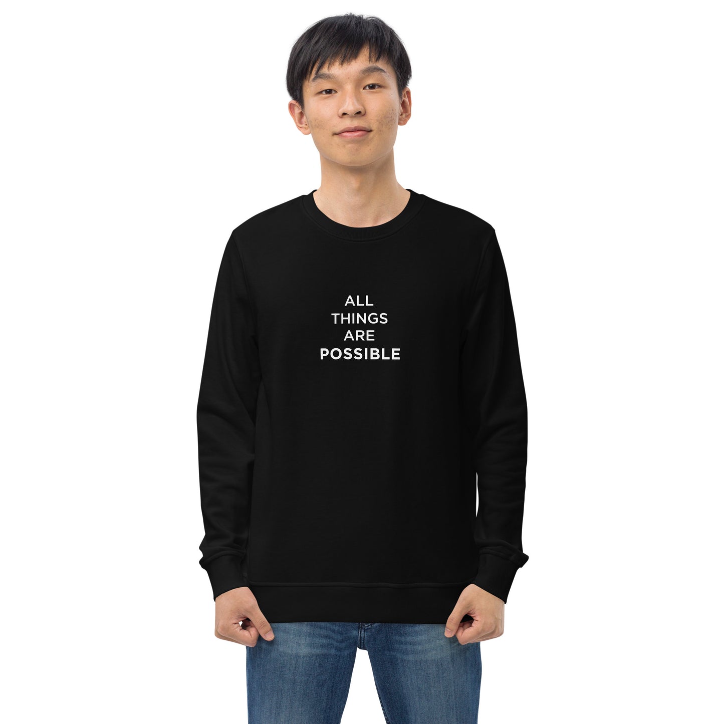 All Things Are Possible Men's Organic Cotton Sweatshirt