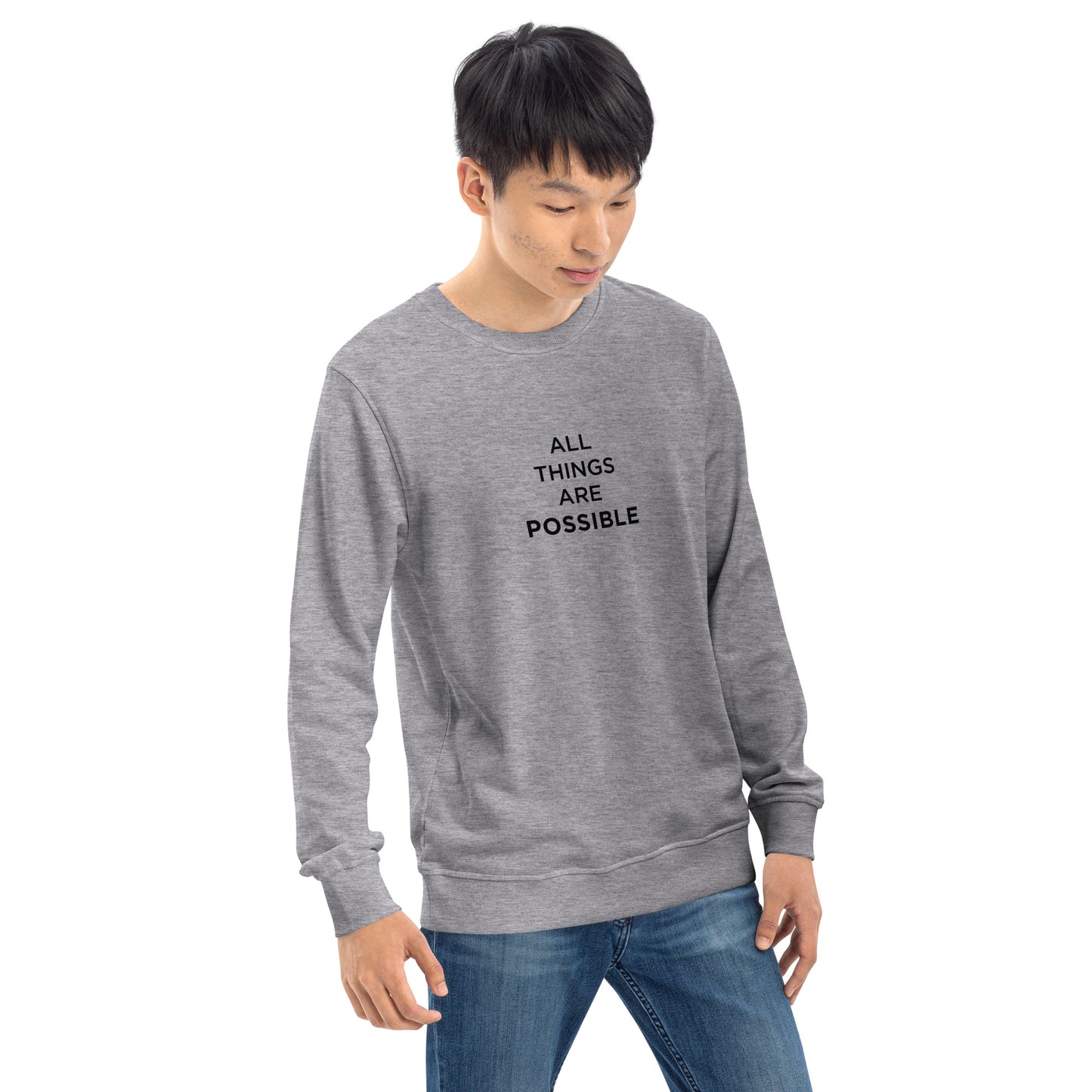 All Things Are Possible Men's Organic Cotton Sweatshirt