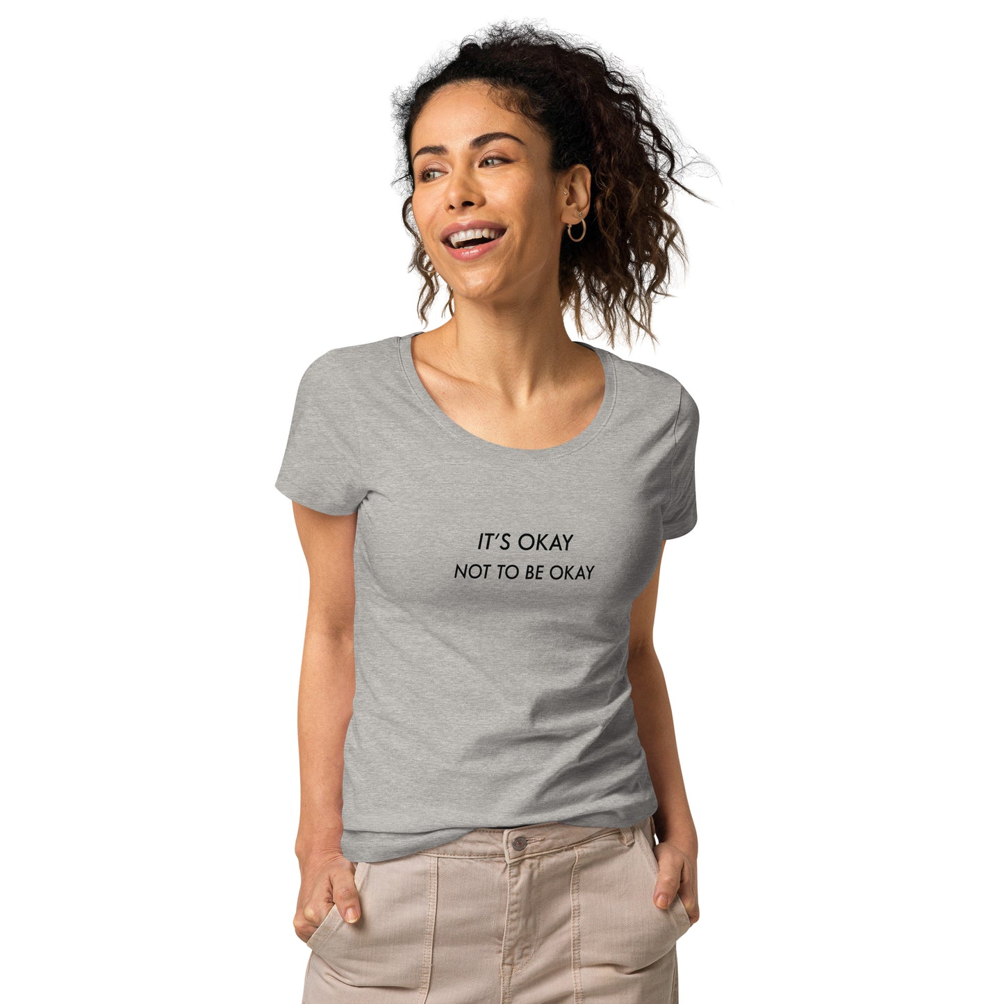 It’s Okay Not To Be Okay Women’s 100% Organic Cotton T-Shirt